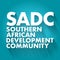 SADC - Southern African Development Community acronym, business concept background