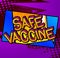 Safe Vaccine - Comic book style text.