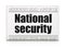 Safety concept: newspaper headline National Security