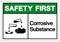 Safety First Corrosive Substance Symbol Sign, Vector Illustration, Isolate On White Background Label. EPS10