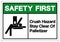 Safety First Crush Hazard Stay Clear Of Palletizer Symbol Sign, Vector Illustration, Isolated On White Background Label. EPS10