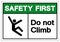 Safety First Do Not Climb Symbol Sign, Vector Illustration, Isolate On White Background Label .EPS10