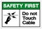 Safety First Do Not Touch Cable Symbol Sign, Vector Illustration, Isolate On White Background Label. EPS10