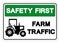 Safety First Farm Traffic Symbol Sign, Vector Illustration, Isolate On White Background Label .EPS10