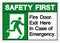 Safety First Fire Door Exit Here In Case Of Emergency Symbol Sign, Vector Illustration, Isolate On White Background Label. EPS10