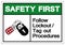 Safety First Follow Lockout/Tag out Procedures Symbol Sign ,Vector Illustration, Isolate On White Background Label .EPS10