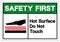 Safety First Hot Surface Do Not Touch Symbol Sign, Vector Illustration, Isolate On White Background Label .EPS10