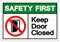 Safety First Keep Door Closed Symbol Sign ,Vector Illustration, Isolate On White Background Label .EPS10