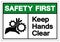 Safety First Keep Hands Clear Symbol Sign, Vector Illustration, Isolate On White Background Label. EPS10