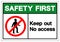 Safety First Keep Out No Access Symbol Sign, Vector Illustration, Isolate On White Background Label. EPS10