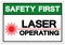 Safety First Laser Operating Symbol Sign ,Vector Illustration, Isolate On White Background Label. EPS10