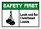 Safety First Look Out For Overhead Loads Symbol Sign, Vector Illustration, Isolate On White Background Label. EPS10