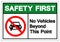 Safety First No Vehicles Beyond This Point Symbol Sign ,Vector Illustration, Isolate On White Background Label .EPS10