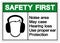 Safety First Noise area May case Hearing loss Use proper ear ProtectionSymbol Sign,Vector Illustration, Isolate On White
