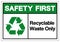 Safety First Recyclable Waste Only Symbol Sign, Vector Illustration, Isolated On White Background Label .EPS10