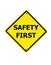 Safety First sign on a white