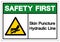 Safety First Skin Puncture Hydraulic Line Symbol Sign, Vector Illustration, Isolate On White Background Label .EPS10