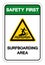 Safety First Surfboarding Area Symbol Sign, Vector Illustration, Isolate On White Background Label. EPS10