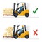 Safety in handling a fork lift truck. Make sure the load is properly stacked. Security First. Prevention of accidents at work.