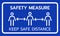 Safety measure keep a safe distance sign.Keep Safe Distance Social Distancing in Queue 1 Meter Instruction Icon against the Spread