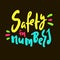 Safety in numbers - funny inspire motivational quote. Youth slang.