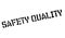 Safety Quality rubber stamp