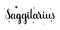 Saggitarius. Handwritten name of sign of zodiac. Modern brush calligraphy. Black text on white background with stars