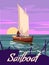 Sailboat poster retro, sailing ship on the ocean, sea, severe captain. Rock mountain seascape, sunset, north travel