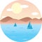 Sailboats floating in the sea. Mountain Beach, sun. Round flat vector illustration summer landscape