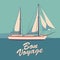 Sailing ship banner retro vintage with text Bon Voyage. Nautical ocean sailing yacht or traveling. Vector illustration