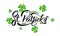 Saint Patrick`s Day. Clover shamrock leaves background and St. Patrick`s lettering. St. Patricks Day background