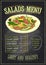 Salads menu list chalkboard design with vegetables and meat salad