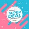 Sale banner template with super deal up to 50 percent off preset text on circle shape and liquid pink blue background