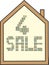 For sale house shaped board.