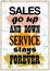 Sales go up and down Service stays forever Inspiring quote