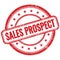 SALES PROSPECT text on red grungy round rubber stamp