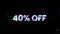 Sales sign 40 percent off in stereoscopic glitch effect. Motion graphics.