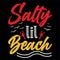 Salty Lil Beach, shirt print template typography design