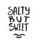Salty but Sweet quote Poster with wave. Grunge brush lettering for t-shirt