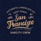 San Francisco hand written lettering for label, badge, tee print in vintage retro style.