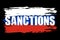 Sanctions russia. Political pressure. Grunge text on flag brush.