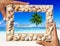 Sand Frame with Cruise on the Tropical Beach