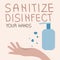 Sanitize and disinfect your hand covid-19 toilet rules poster. Vector art with hand and antibacterial gel. Protect your