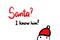 Santa I know him hand drawn vector illustration in cartoon style lettering with cute man in red hat