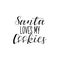 Santa loves my cookies hand lettering inscription to winter holiday greeting card