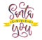 Santa loves you multicolored calligraphy. Merry Christmas and Happy New Year colored design element.