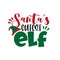 Santa`s cutest ELF- funny text for Christmas.