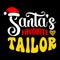 Santa\\\'s Favorite Tailor, Merry Christmas shirts Print Template, Xmas Ugly Snow Santa Clouse New Year