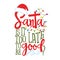 Santa, it is too late to be good? - Calligraphy phrase for Christmas.