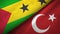 Sao Tome and Principe and Turkey two flags